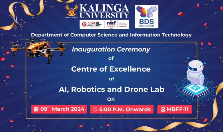Cg News: कलिंगा विश्वविद्यालय में एआई रोबोटिक्स और ड्रोन लैब के लिए उत्कृष्टता केंद्र का उद्घाटन किया गया