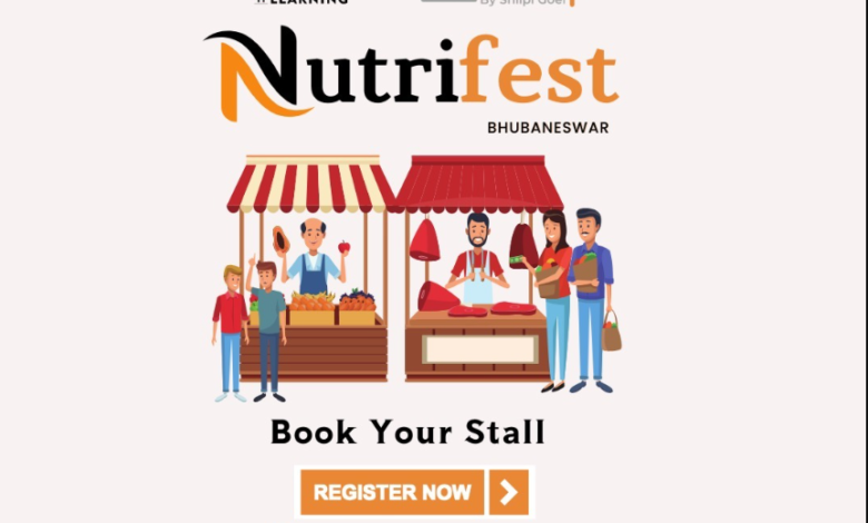 Nutrifest Bhuvaneshwar Event में Stall Bookings , 7- फरवरी तक रहेंगे जारी