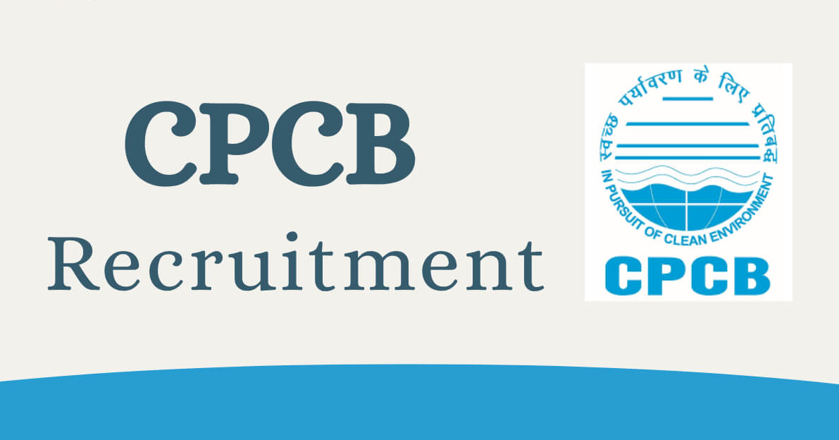 सेंट्रल पॉल्यूशन कंट्रोल बोर्ड में सरकारी नौकरी का सुनहरा मौका! सैलरी भी जबरदस्त